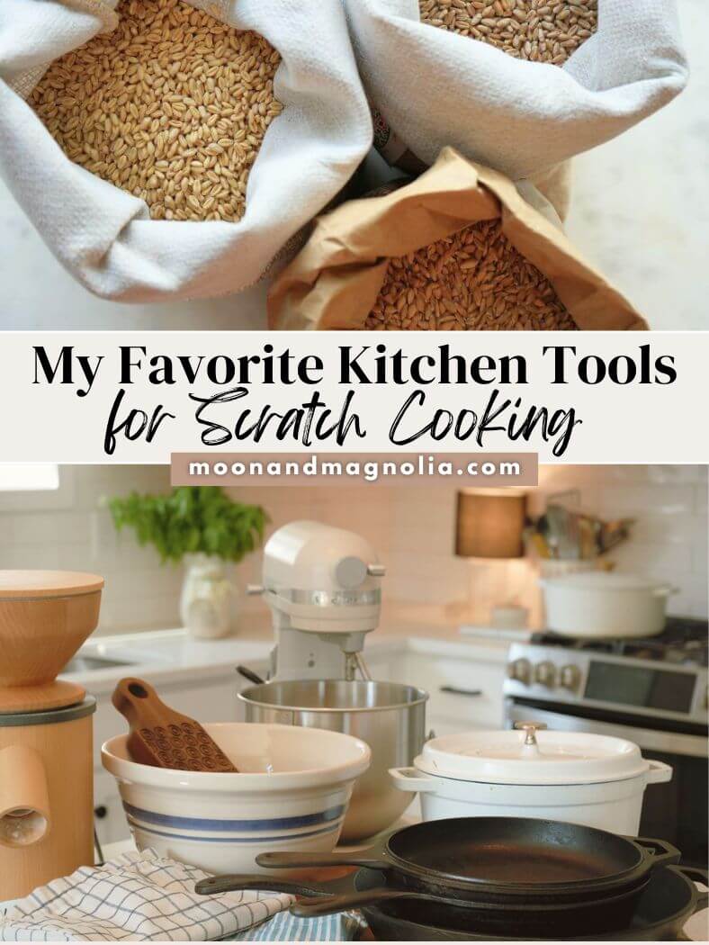 My Favorite Kitchen Tools for Scratch Cooking (2024) - moon + magnolia