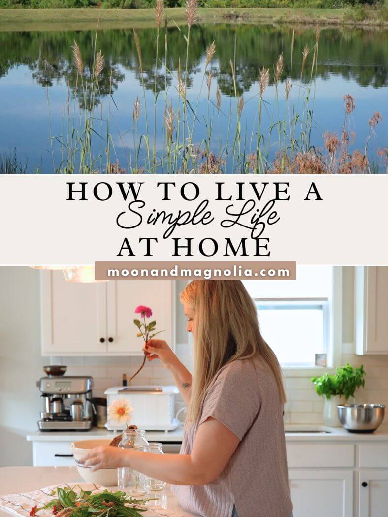 Practical Tips for Creating a Simple Life at Home - moon + magnolia